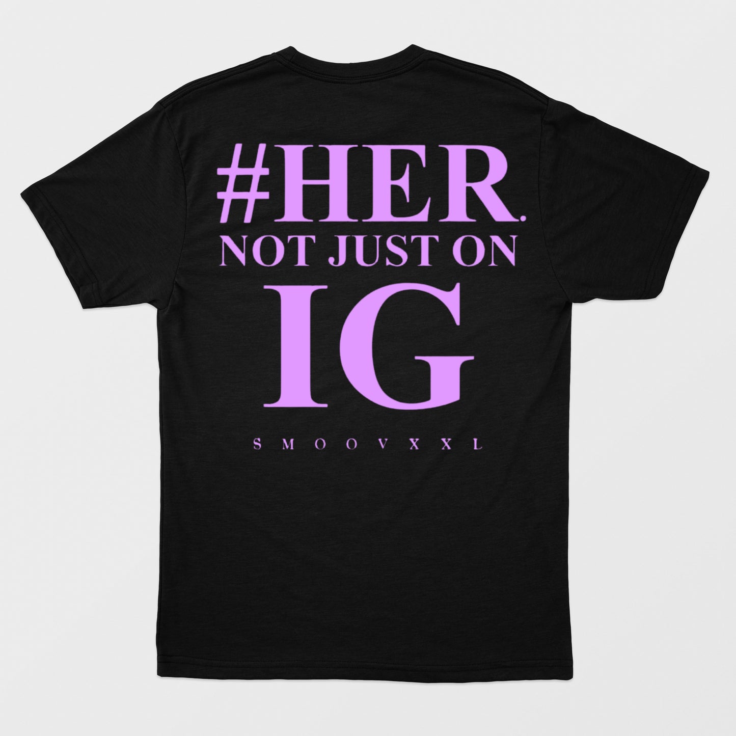 #HER. NOT JUST ON IG Premium Tee