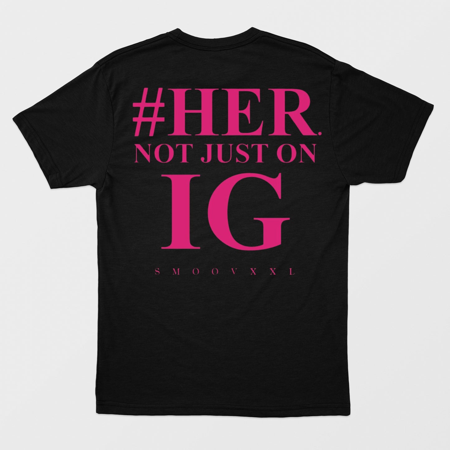 #HER. NOT JUST ON IG Premium Tee