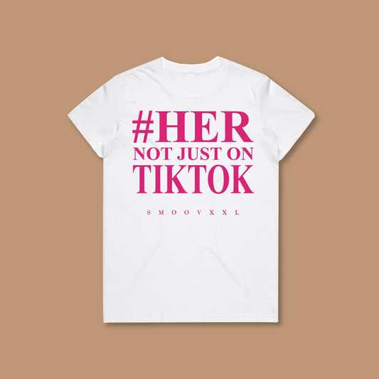 #HER. NOT JUST ON TIKTOK (WHITE & HOT PINK)