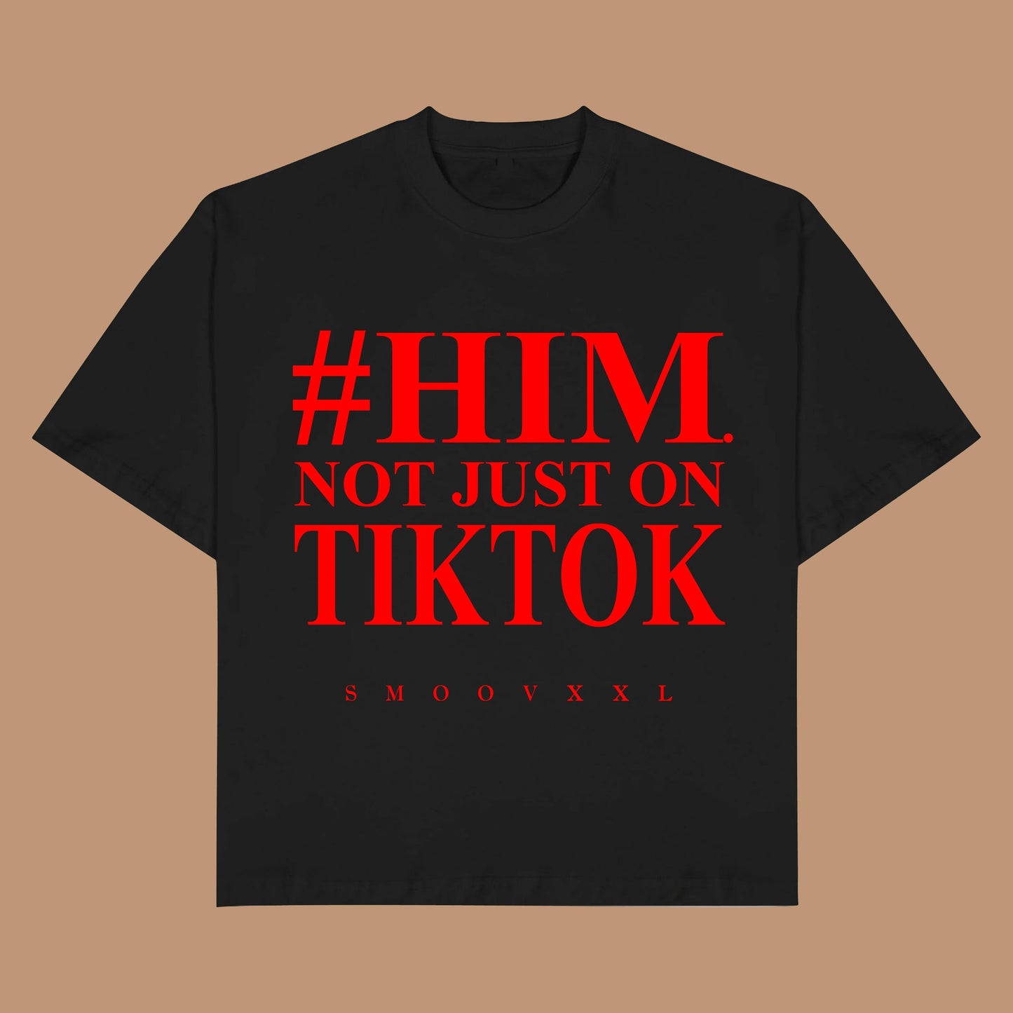 #HIM. NOT JUST ON TIKTOK (BLACK & RED)