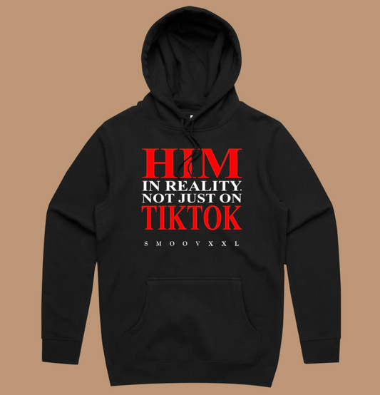 HIM In Reality. Not Just On TikTok Hoodie (Black & Red)